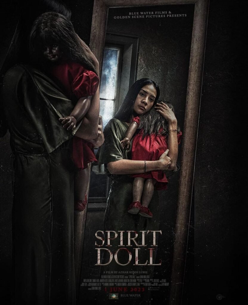 Gaes !!! Kenapa Harus Menonton Spirit Doll, Mencekam Hingga Terasa Nyata