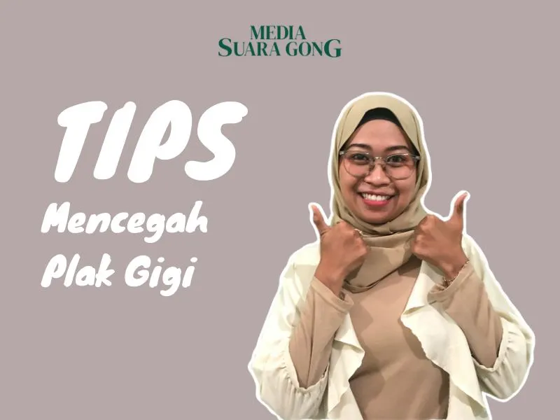 Tips Mencegah Plak Gigi (Media Suaragong)