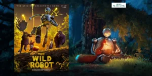 Gaes !!! Sentuhan Emosional Pada Film “The Wild Robot”