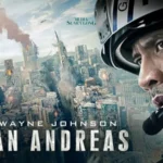 Film San Andreas: Bencana Besar, Aksi Gila, Dwayne Johnson Jadi Pahlawan! (Media Suaragong)