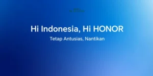 Honor Resmi Masuk ke Pasar Indonesia dengan Rencana Besar di 2025