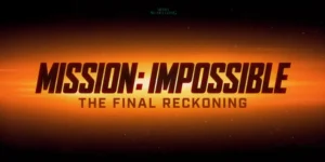 Aksi Spektakuler Tom Cruise dalam Trailer Mission: Impossible – The Final Reckoning