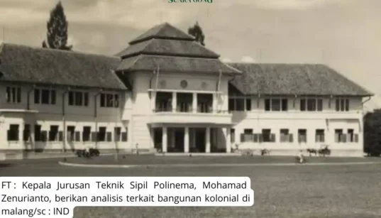 Pandangan Akademisi Prodi Teknik Sipil Polinema Pada Konstruksi Bangunan Kolonial di Malang