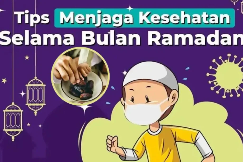 Tips Cara Jaga Kesehatan Selama Bulan Ramadan