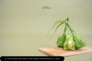 Tradisi Ketupat Saat Lebaran: Simbol Perayaan dan Kebersamaan