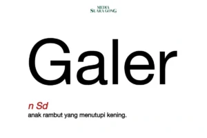 Kata Galer Masuk KBBI, Apa Sih Artinya Sebenarnya?