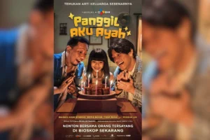 Film Panggil Aku Ayah Resmi Tayang di Bioskop Indonesia!
