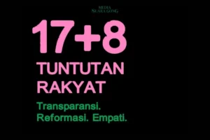 17+8 Tuntutan Rakyat: Kontrak Sosial Baru untuk Prabowo Hingga DPR